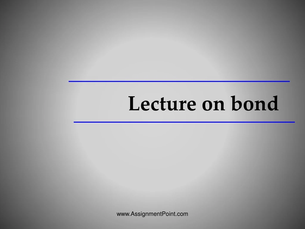 lecture on bond