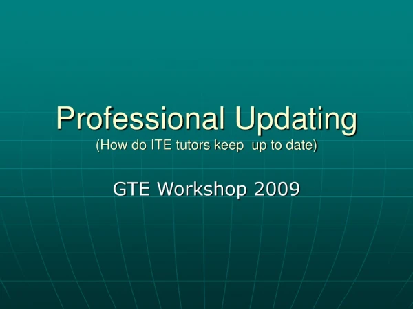 Professional Updating (How do ITE tutors keep  up to date)