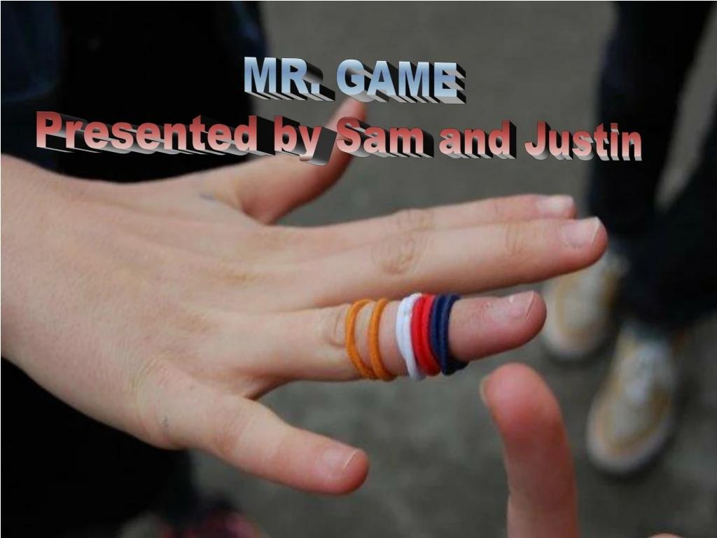 mr game presented by sam and justin