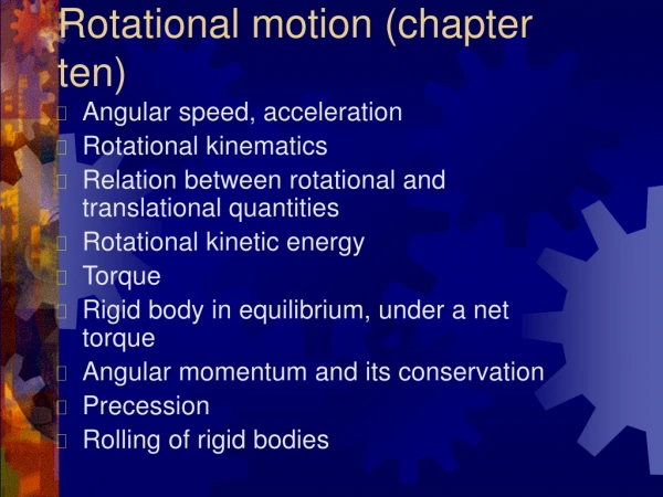 Rotational motion (chapter ten)