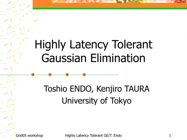 Highly Latency Tolerant Gaussian Elimination