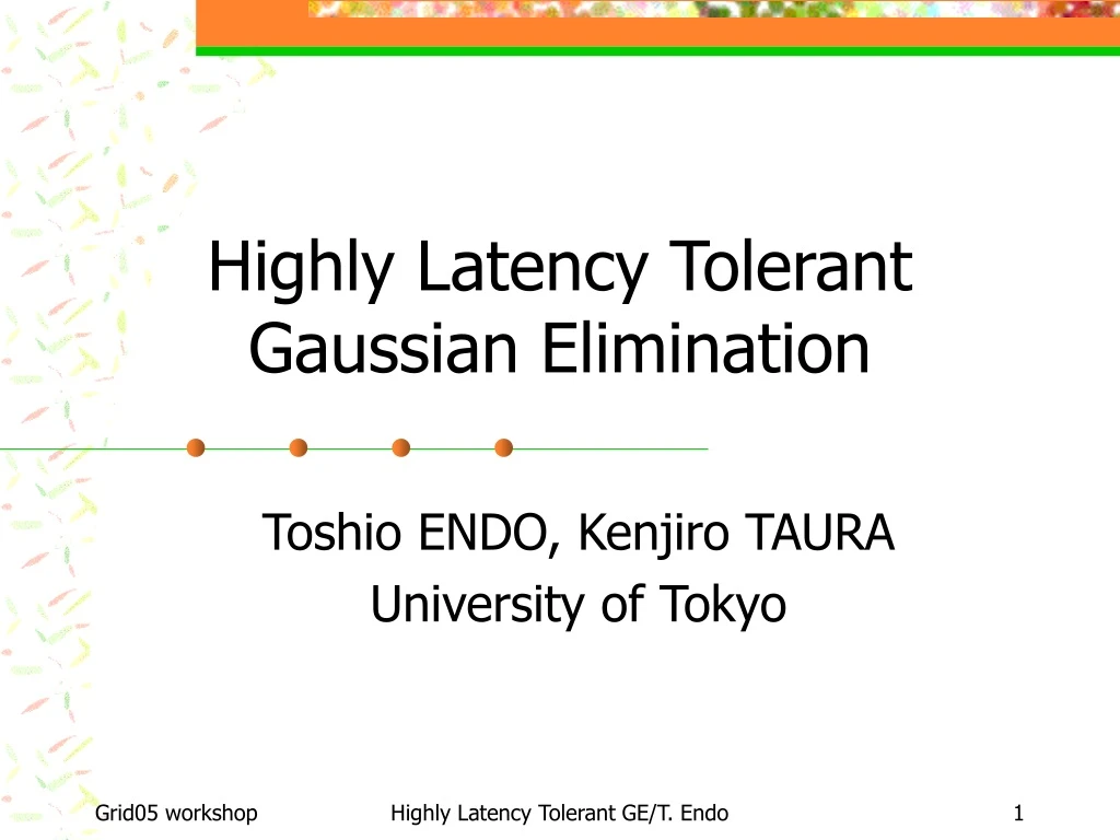 highly latency tolerant gaussian elimination