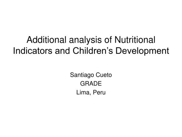 Additional analysis of Nutritional Indicators and Children’s Development