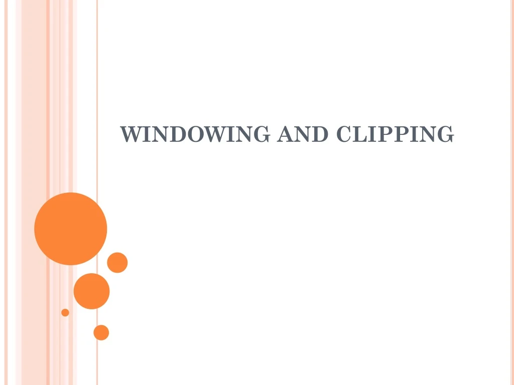 windowing and clipping