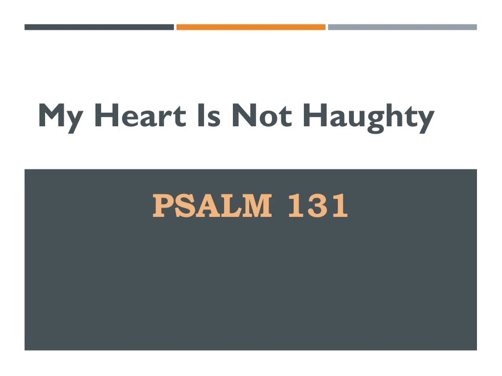 my heart is not haughty