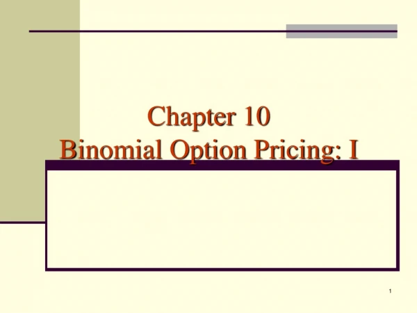 Chapter 10 Binomial Option Pricing: I