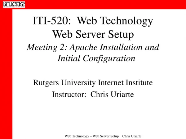 Web Technology  –  Web Server Setup :  Chris Uriarte