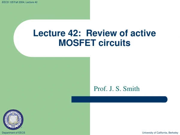 Lecture 42:  Review of active MOSFET circuits