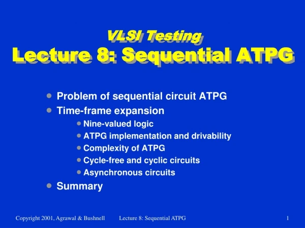 VLSI Testing  Lecture 8: Sequential ATPG