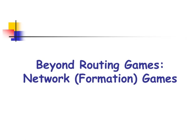 Beyond Routing Games: Network (Formation) Games