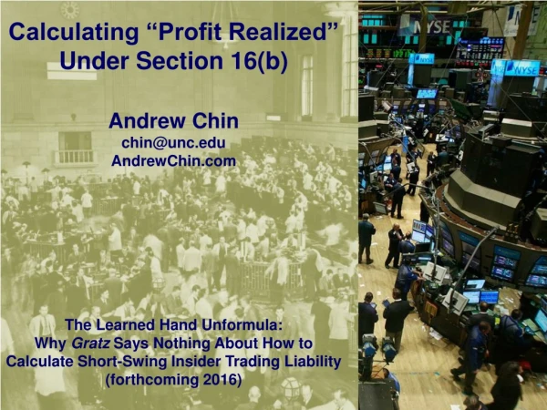 Calculating “Profit Realized” Under Section 16(b) Andrew Chin chin@unc AndrewChin
