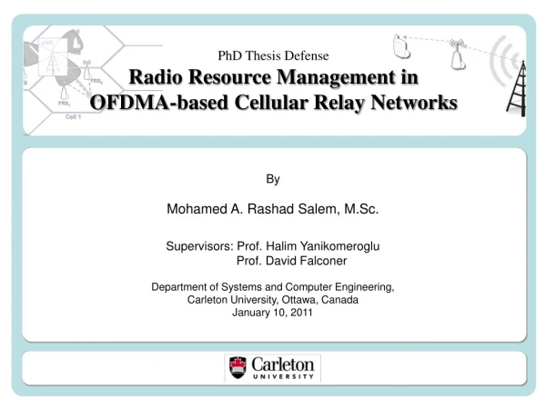 PhD Thesis Defense Radio Resource Management in  OFDMA-based Cellular Relay Networks