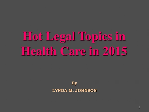 Hot Legal Topics in Health Care in 2015