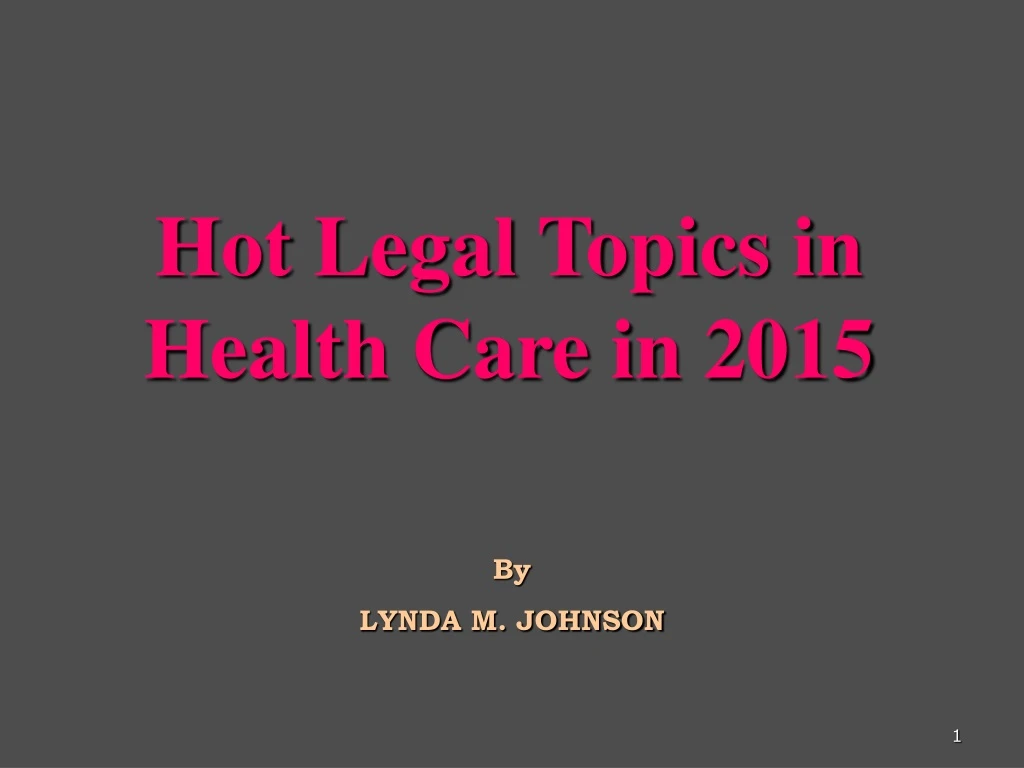 hot legal topics in health care in 2015