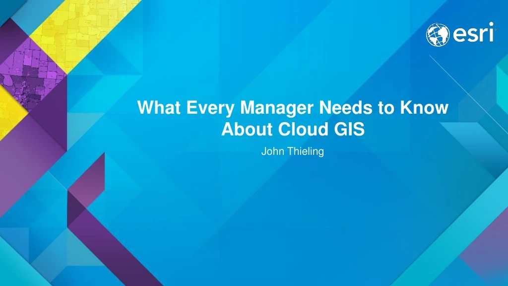 what every manager needs to know about cloud gis