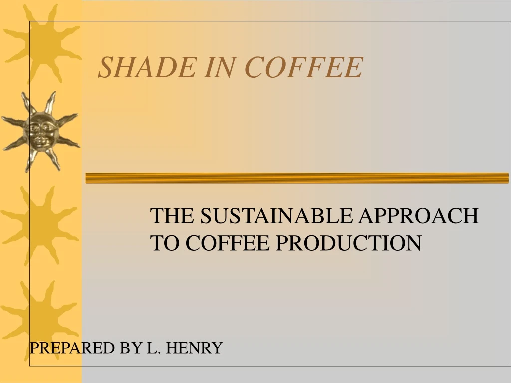 shade in coffee