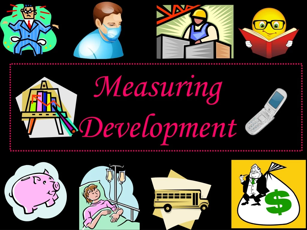 measuring development