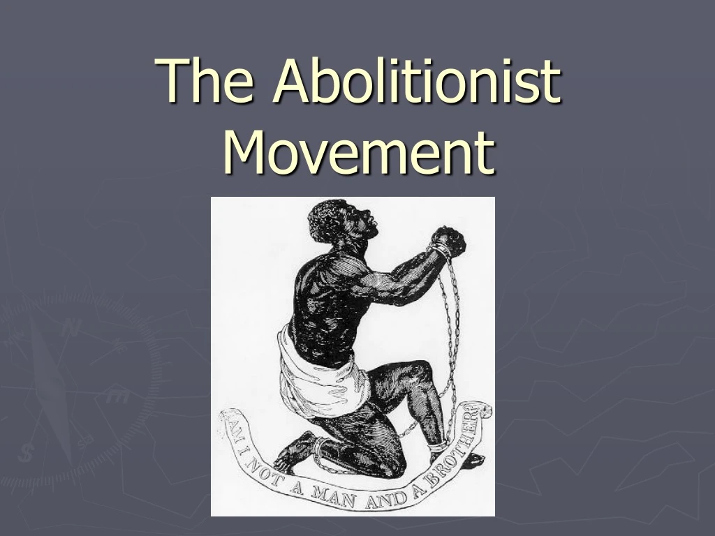 the abolitionist movement