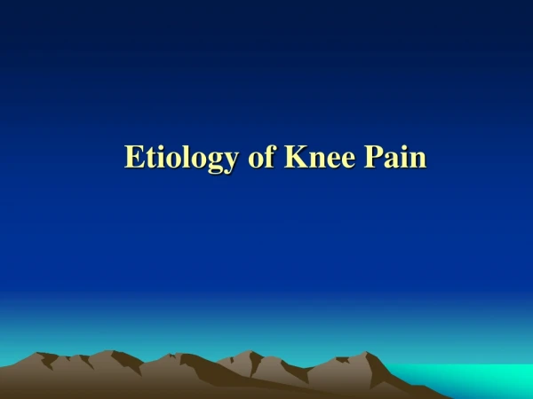 Etiology of Knee Pain