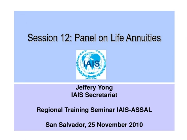 Session 12: Panel on Life Annuities