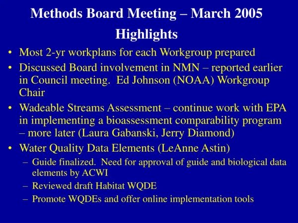 Methods Board Meeting – March 2005 Highlights