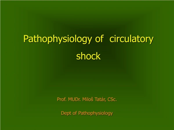 Pathophysiology of  circulatory shock
