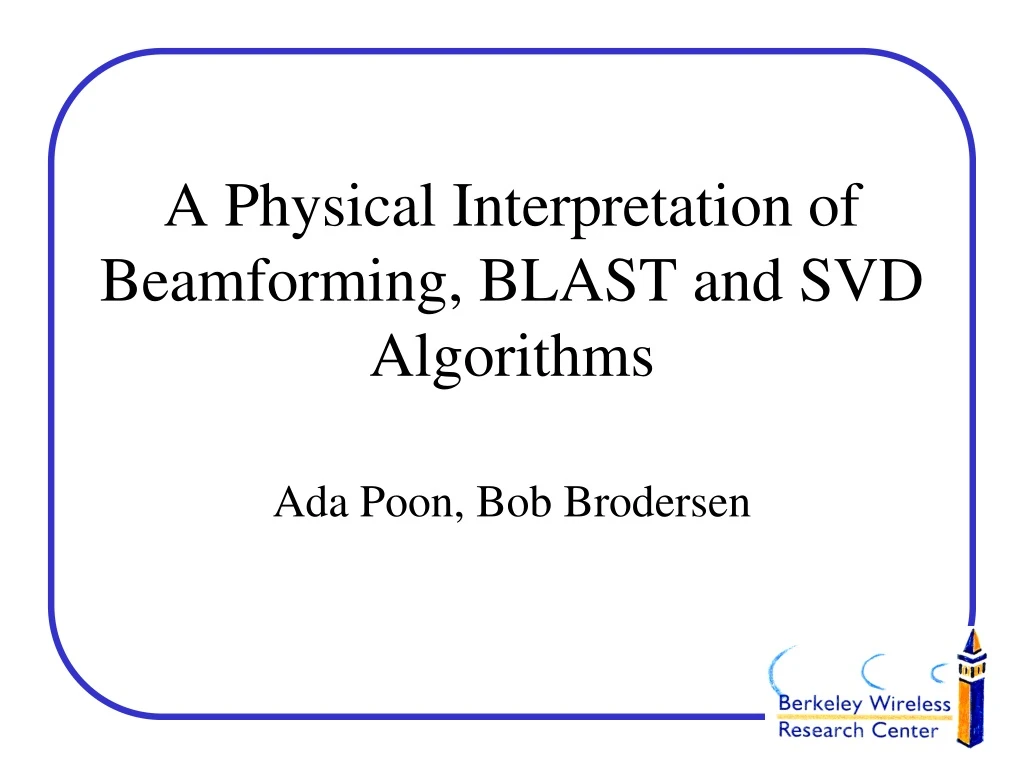 a physical interpretation of beamforming blast and svd algorithms