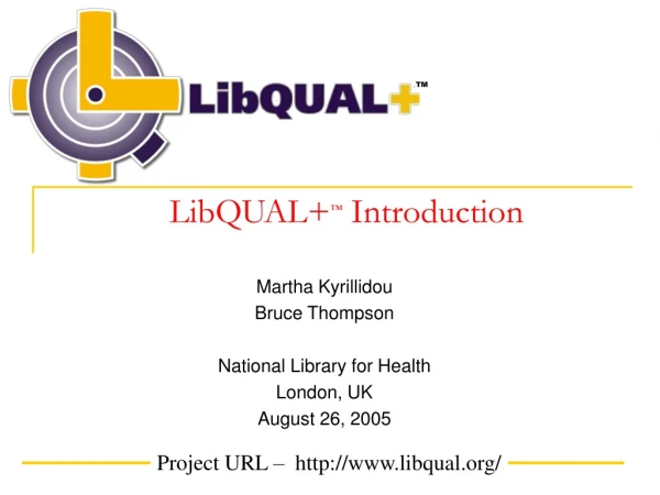 LibQUAL+ ™  Introduction