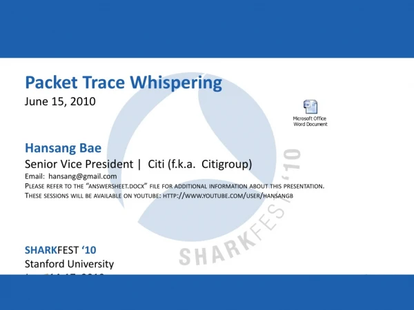 Packet Trace Whispering June 15, 2010 Hansang Bae