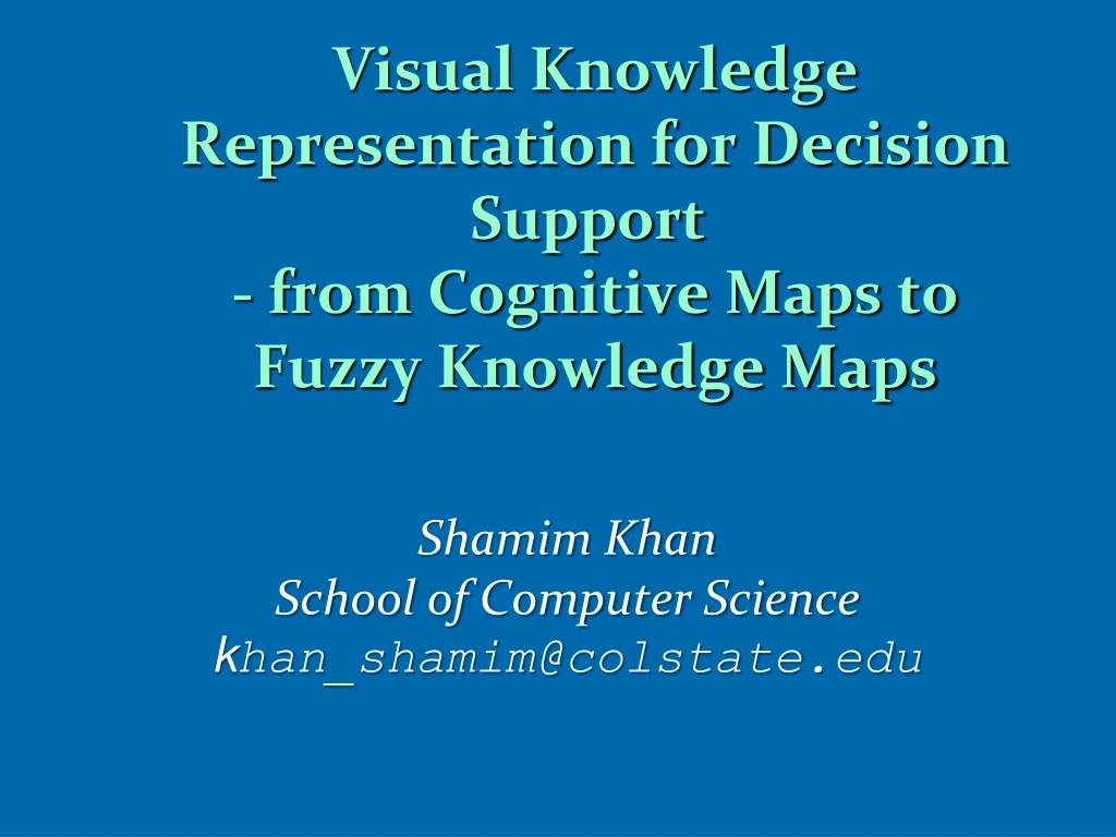 visual knowledge representation for decision support from cognitive maps to fuzzy knowledge maps
