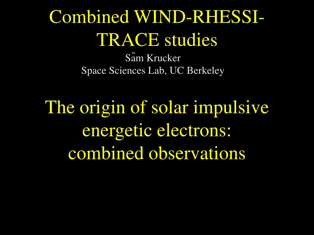 combined wind rhessi trace studies