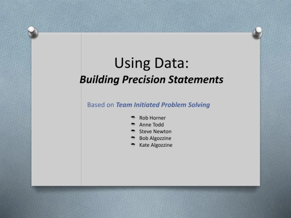Using Data: Building Precision Statements