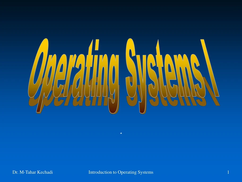 operating systems i