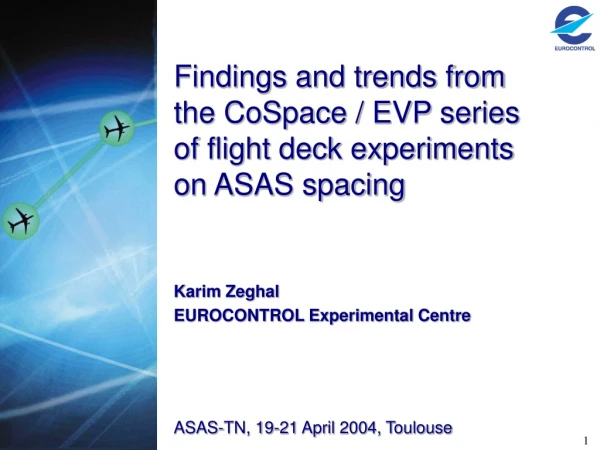 Findings and trends from  the CoSpace / EVP series  of flight deck experiments  on ASAS spacing