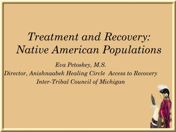 Treatment and Recovery: Native American Populations