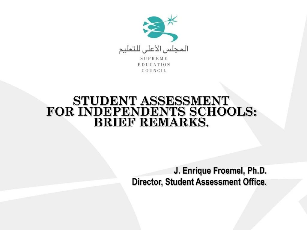 student assessment for independents schools brief remarks