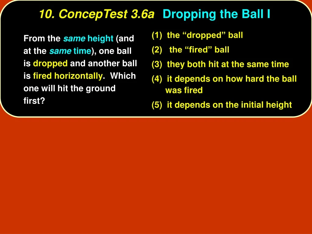 10 conceptest 3 6a dropping the ball i