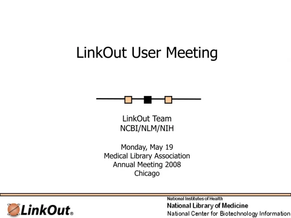 LinkOut User Meeting