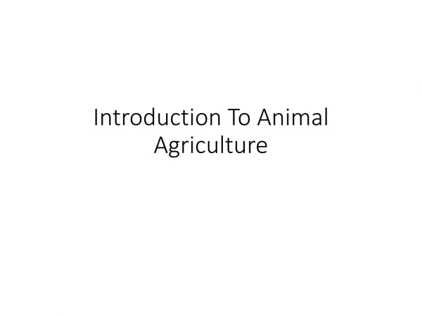 Introduction To Animal Agriculture