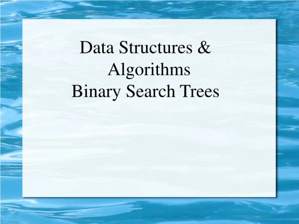 Data Structures &amp; Algorithms Binary Search Trees