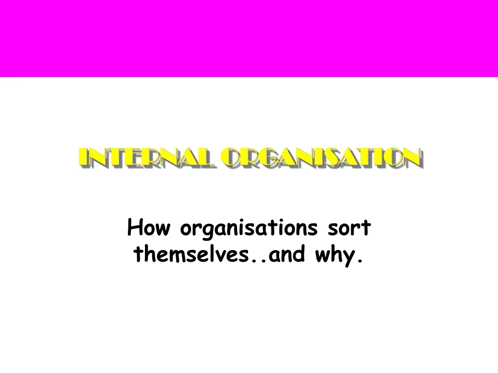 internal organisation