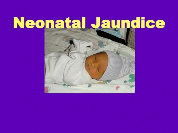 Neonatal Jaundice