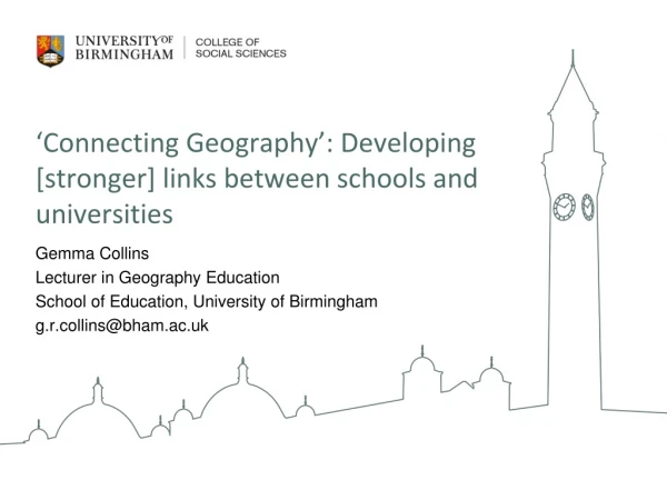 ‘Connecting Geography’: Developing [stronger] links between schools and universities