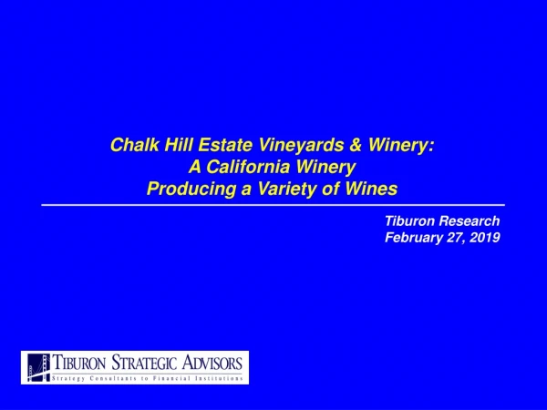 Chalk Hill Estate Vineyards &amp; Winery: A California Winery  Producing a Variety of Wines