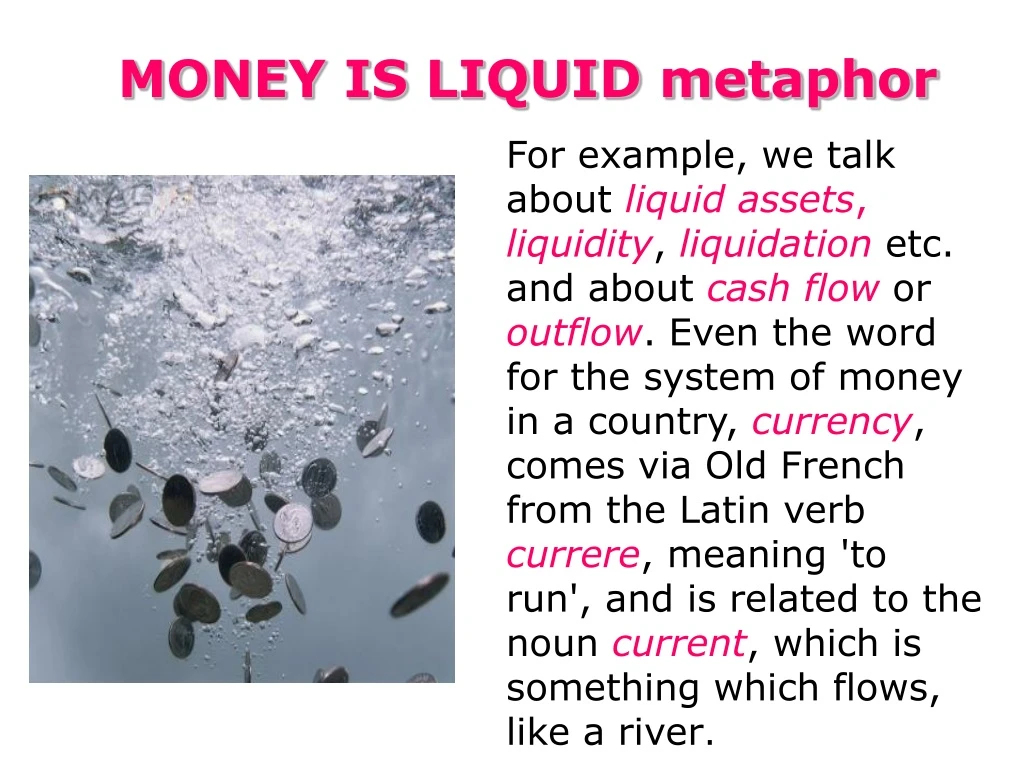 money is liquid metaphor