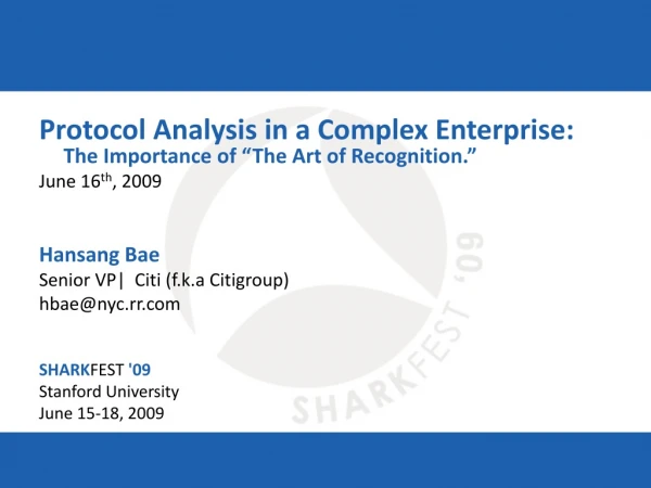 Protocol Analysis in a Complex Enterprise:   The Importance of “The Art of Recognition.”