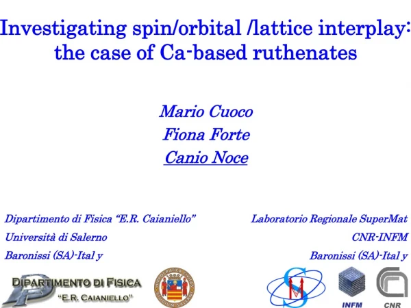 Investigating spin/orbital /lattice interplay:  the case of Ca-based ruthenates