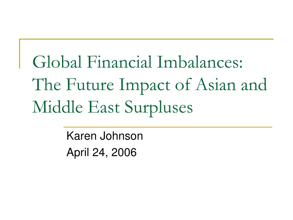 global financial imbalances the future impact of asian and middle east surpluses