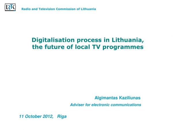 Digitalisation process in Lithuania, the future of local TV programmes