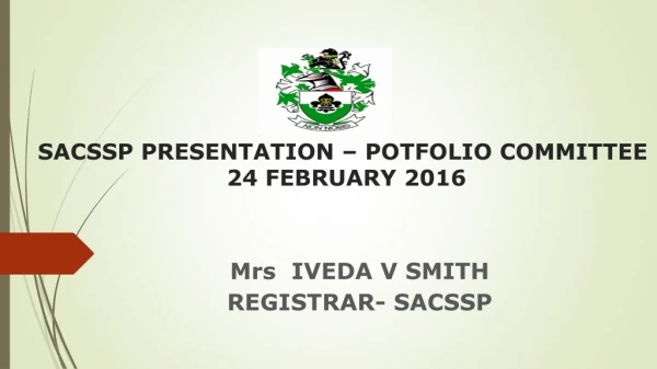 SACSSP PRESENTATION – POTFOLIO COMMITTEE  24 FEBRUARY 2016